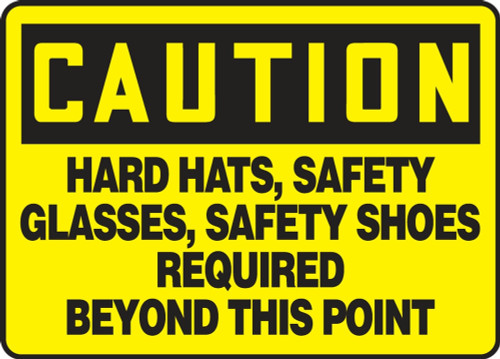 Contractor Preferred OSHA Caution Safety Sign: Hard Hats, Safety Glasses, Safety Shoes Required Beyond This Point 7" x 10" Aluminum SA 1/Each - EPPE441CA