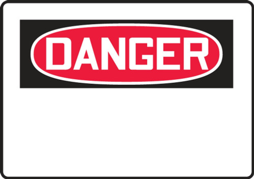 OSHA Danger Contractor Preferred Safety Sign: Blank 7" x 10" Adhesive Vinyl (3.5 mil) 1/Each - ERBH201CS