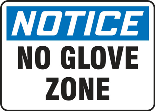 OSHA Notice Safety Sign: No Glove Zone 10" x 14" Aluma-Lite 1/Each - MPPE837XL