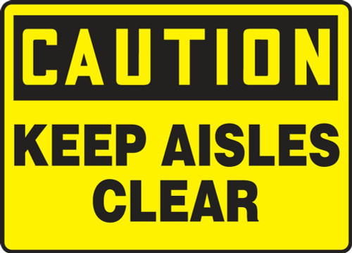 Contractor Preferred OSHA Caution Safety Sign: Keep Aisles Clear 7" x 10" Aluminum SA 1/Each - ESTF651CA