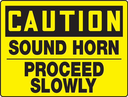 Contractor Preferred OSHA Caution Safety Sign: Sound Horn - Proceed Slowly 10" x 14" Adhesive Vinyl (3.5 mil) 1/Each - EVHR612CS 