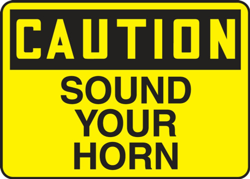 Contractor Preferred OSHA Caution Sign: Sound Your Horn 10" x 14" Plastic (.040") 1/Each - EVHR618CP
