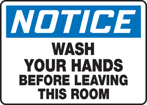 OSHA Notice Safety Sign: Wash Your Hands Before Leaving This Room 7" x 10" Plastic 1/Each - MRST816VP