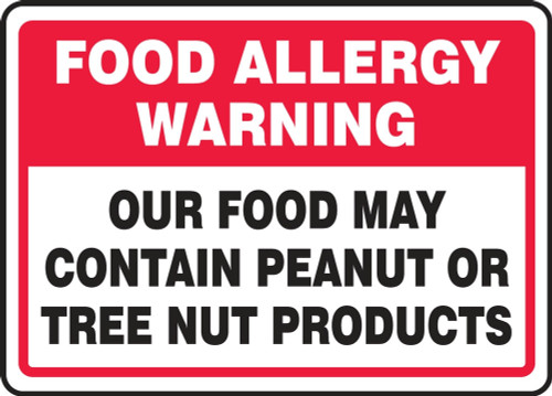Safety Sign: Food Allergy Warning: Our Food May Contain Peanut or Tree Nut Products 10" x 14" Adhesive Dura-Vinyl 1/Each - MSFA512XV
