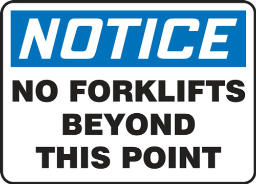 OSHA Notice Safety Sign: No Forklifts Beyond This Point 10" x 14" Adhesive Vinyl 1/Each - MVHR867VS