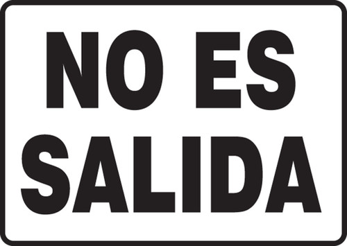 Spanish Safety Sign: No Es Salida Spanish 7" x 10" Dura-Fiberglass 1/Each - SHMADC527XF