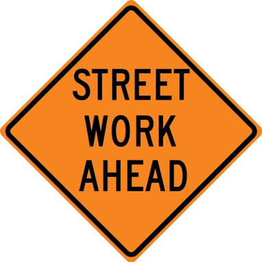 Rigid Construction Sign: Street Work Ahead 1/2 Mile 30" x 30" DG High Prism 1/Each - FRK350DP