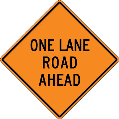 Rigid Construction Sign: One Lane Road Ahead Ahead 30" x 30" DG High Prism 1/Each - FRK396DP