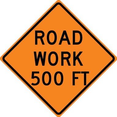 Rigid Construction Sign: Road Work Ahead 500 Ft 48" x 48" DG High Prism 1/Each - FRK489DP