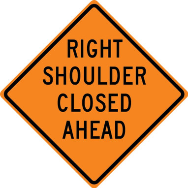 Rigid Construction Sign: Right Shoulder Closed Ahead 500 Ft 48" x 48" High Intensity Prismatic 1/Each - FRK616HP