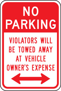 No Parking Traffic Sign: Violators Will Be Towed Away At Vehicle Owner's Expense (Double Arrow) 18" x 12" Engineer Grade Reflective Aluminum (.080) 1/Each - FRP172RA