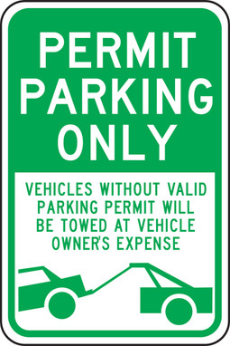 Permit Parking Only Traffic Sign: Vehicles Without Valid Parking Permit Will Be Towed At Vehicle Owner's Expense 18" x 12" Engineer Grade Reflective Aluminum (.080) 1/Each - FRP234RA