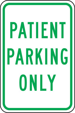 Traffic Sign: Patient Parking Only 18" x 12" Engineer Grade Reflective Aluminum (.080) 1/Each - FRP349RA