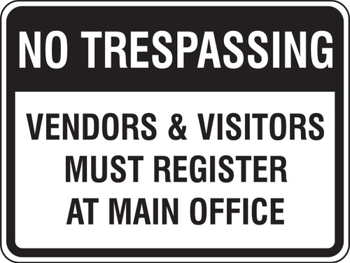 Facility Traffic Sign: Vendors & Visitors Must Register At Main Office 18" x 24" DG High Prism 1/Each - FRP910DP