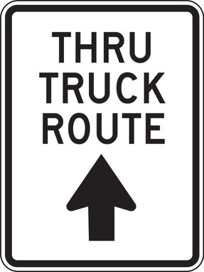Facility Traffic Sign: Thru Truck Route (Up Arrow) 24" x 18" High Intensity Prismatic 1/Each - FRR234HP