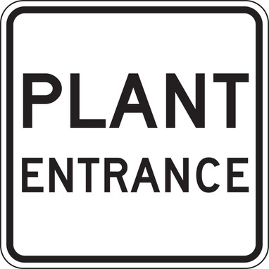 Facility Traffic Sign: Plant Entrance 24" x 24" Engineer-Grade Prismatic 1/Each - FRR270RA