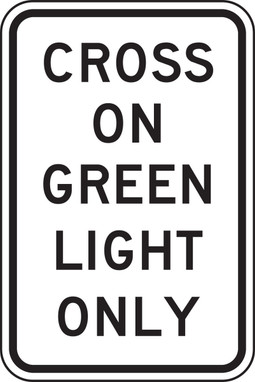 Bicycle & Pedestrian Sign: Cross On Green Light Only 18" x 12" DG High Prism 1/Each - FRR461DP