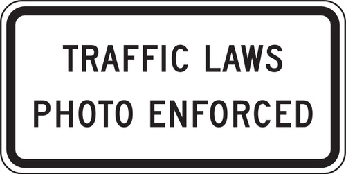 Intersection Sign: Traffic Laws Photo Enforced 12" x 24" DG High Prism 1/Each - FRR481DP