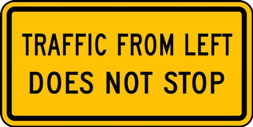 Intersection Warning Sign: Traffic From Left Does Not Stop Right 12" x 24" Engineer-Grade Prismatic 1/Each - FRR505RA