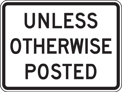 Speed Limit Sign: Unless Otherwise Posted 18" x 24" DG High Prism 1/Each - FRR606DP