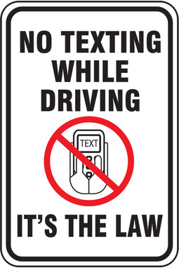 Driver Safety Sign: No Texting While Driving - It's The Law 18" x 12" Engineer-Grade Prismatic - FRR635RA