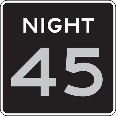 Semi-Custom Speed Limit Sign: Night _ 45 MPH 24" x 24" DG High Prism 1/Each - FRR63745DP