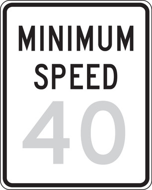 Speed Limit Sign: Minimum Speed _ 40 MPH 30" x 24" Engineer-Grade Prismatic 1/Each - FRR63840RA