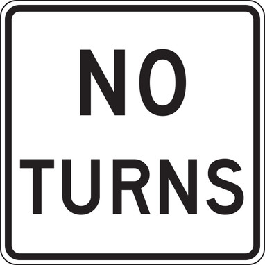 Lane Guidance Sign: No Turns 24" x 24" DG High Prism 1/Each - FRR644DP