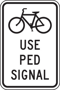 Bicycle & Pedestrian Sign: Use Ped Signal 18" x 12" Engineer-Grade Prismatic 1/Each - FRR708RA