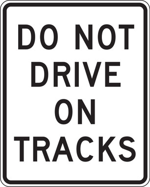 Rail Sign: Do Not Drive On Tracks 24" x 18" High Intensity Prismatic 1/Each - FRR743HP