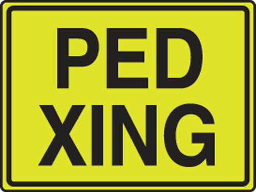Fluorescent Yellow-Green Sign: Ped Xing 18" x 24" 1/Each - FRW210
