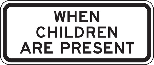 Bicycle & Pedestrian Sign: When Children Are Present 10" x 24" DG High Prism 1/Each - FRW223DP