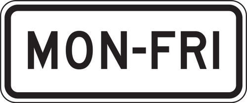 Bicycle & Pedestrian Sign: Mon-Fri 10" x 24" DG High Prism 1/Each - FRW226DP