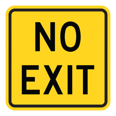 WARNING SIGN - NO EXIT 18" x 18" High Intensity Prismatic 1/Each - FRW320HP