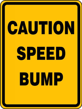 Surface & Driving Conditions Sign: Caution - Speed Bump 18" x 12" DG High Prism 1/Each - FRW400DP