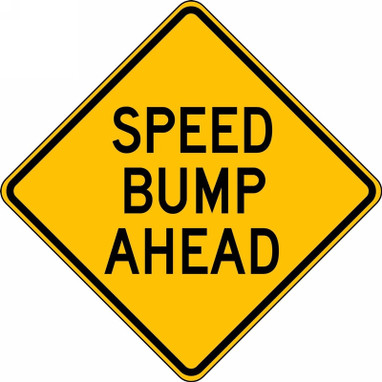 Surface & Driving Conditions Sign: Speed Bump Ahead 30" x 30" High Intensity Prismatic 1/Each - FRW416HP
