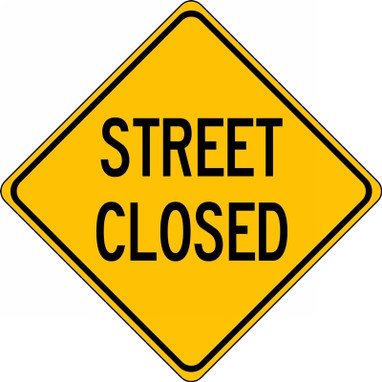 Lane Guidance Sign: Street Closed 24" x 24" High Intensity Prismatic 1/Each - FRW462HP