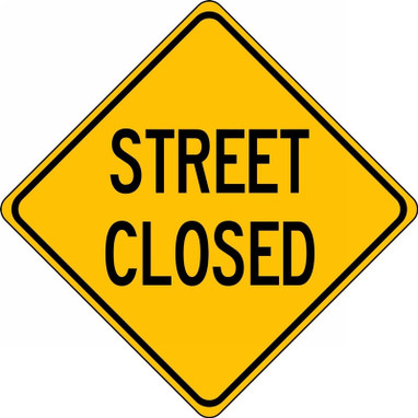 Lane Guidance Sign: Street Closed 24" x 24" Engineer-Grade Prismatic 1/Each - FRW462RA