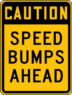 Caution Surface & Driving Conditions Sign: Speed Bumps Ahead 18" x 12" High Intensity Prismatic 1/Each - FRW484HP