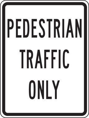 Bicycle & Pedestrian Sign: Pedestrian Traffic Only 24" x 18" DG High Prism 1/Each - FRW513DP