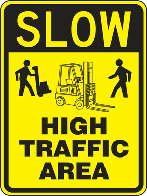 Surface & Driving Conditions Sign: Slow - High Traffic Area 18" x 12" Engineer Grade Reflective Aluminum (.080) 1/Each - FRW514RA