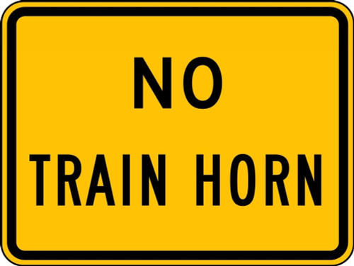 Rail Sign: No Train Horn 18" x 24" High Intensity Prismatic 1/Each - FRW529HP