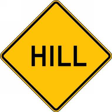 Surface & Driving Conditions Sign: Hill 24" x 24" High Intensity Prismatic 1/Each - FRW662HP