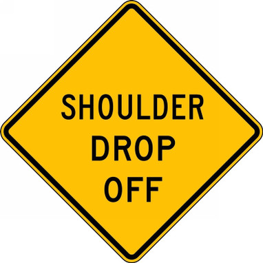 Surface & Driving Conditions Sign: Shoulder Drop Off 24" x 24" High Intensity Prismatic 1/Each - FRW687HP