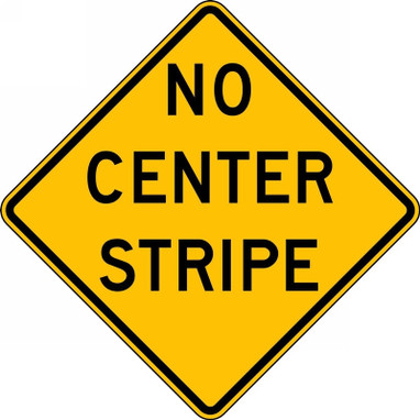 Surface & Driving Conditions Sign: No Center Stripe 30" x 30" High Intensity Prismatic 1/Each - FRW693HP