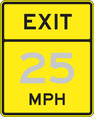 Semi-Custom Speed Limit Sign: Exit - _ MPH 25 MPH 30" x 24" DG High Prism 1/Each - FRW73925DP