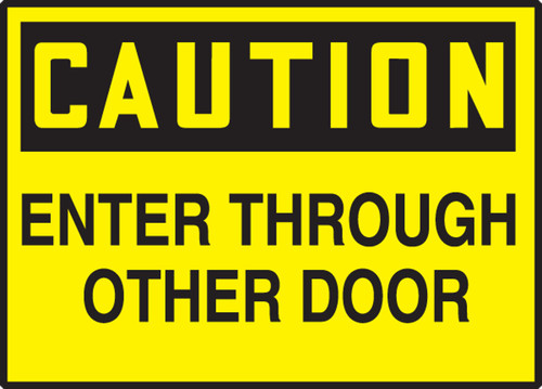 OSHA Caution Safety Label: Enter Through Other Door 3 1/2" x 5" Adhesive Dura Vinyl 1/Each - LADM603XVE