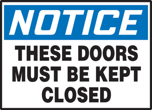 OSHA Notice Safety Label: These Doors Must Be Kept Closed 3 1/2" x 5" Adhesive Dura Vinyl 1/Each - LADM809XVE