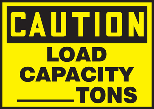 OSHA Caution Safety Label: Load Capacity __ Tons 3 1/2" x 5" Adhesive Dura Vinyl 1/Each - LCAP630XVE