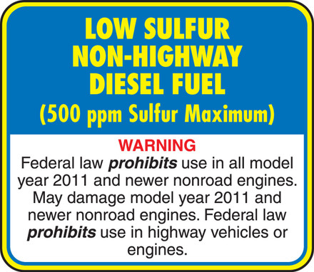 Safety Label - Low Sulfur Non-Highway Diesel Fuel - 500 PPM Sulfur Maximum - Warning - Federal Law Prohibits Use In All Model Year 2011 3 1/4" x 3 3/4" Adhesive Dura-Vinyl 1/Each - LCHL594